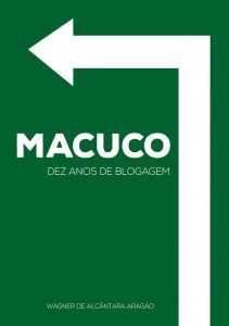 Livro coletânea de post dos dez primeiros anos (2005-2015) do Macuco Blog. São textos rápidos, leves, que retratam momentos históricos nas áreas de cultura, esportes, política, economia, curiosidades. Clique aqui para obter um exemplar